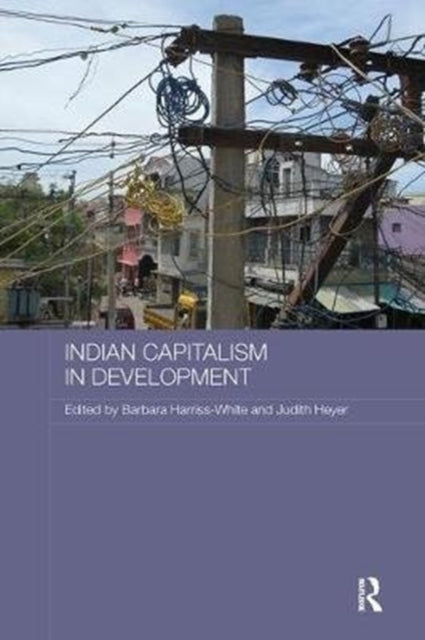Book cover of: Indian Capitalism in Development. By: Barbara Harriss-White