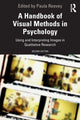 Book cover of: Handbook of Visual Methods in Psychology. By: Paula Reavey