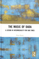 Book cover of: Music of Dada. By: Peter Dayan