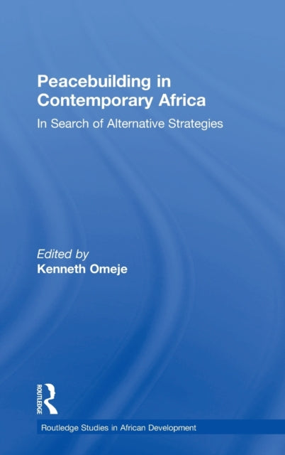 Book cover of: Peacebuilding in Contemporary Africa. By: Kenneth Omeje