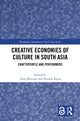 Book cover of: Creative Economies of Culture in South Asia. By: Anna Morcom