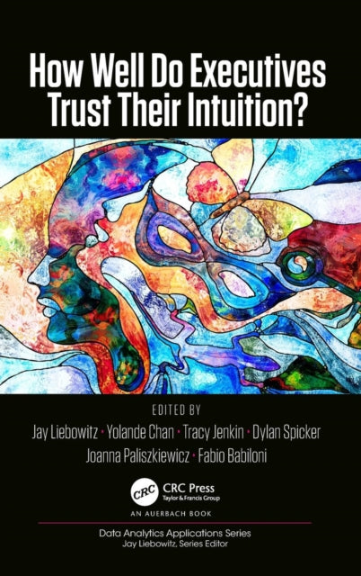 Book cover of: How Well Do Executives Trust Their Intuition. By: Jay Liebowitz