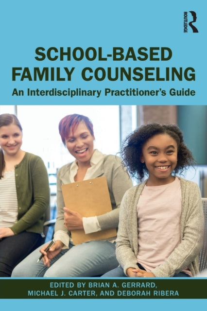 Book cover of: School-Based Family Counseling. By: Brian A. Gerrard