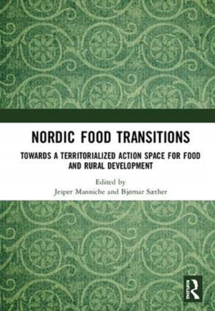 Book cover of: Nordic Food Transitions. By: Jesper Manniche