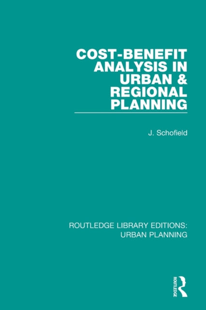 Book cover of: Cost-Benefit Analysis in Urban & Regional Planning. By: John Schofield