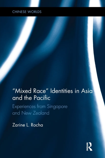 Book cover of: Mixed Race Identities in Asia and the Pacific. By: Zarine L. Rocha
