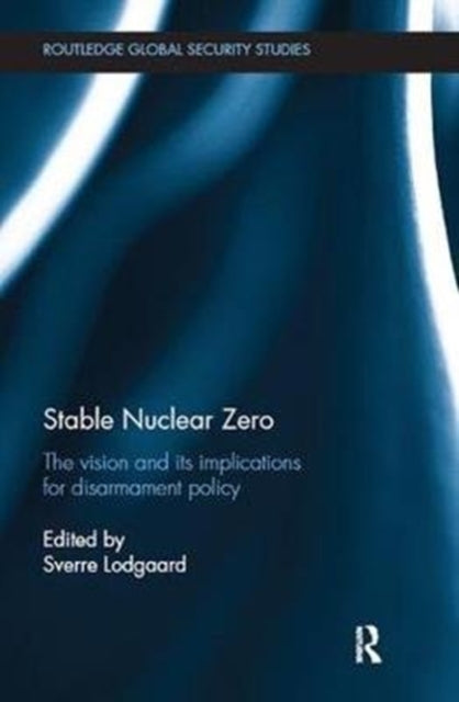 Book cover of: Stable Nuclear Zero. By: Sverre Lodgaard