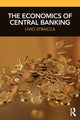 Book cover of: Economics of Central Banking. By: Livio Stracca