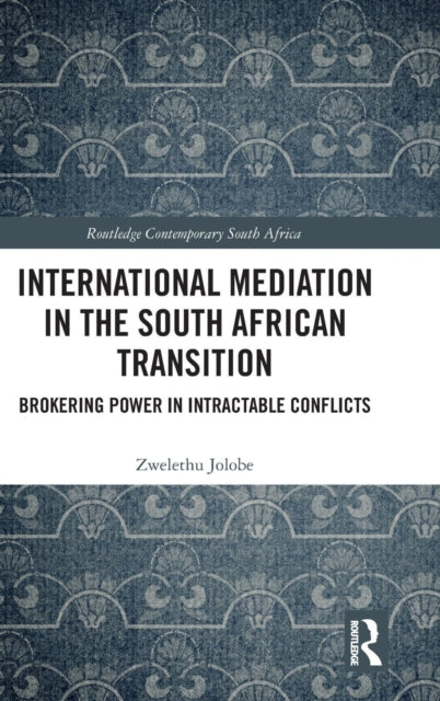 Book cover of: International Mediation in the South African Transition. By: Zwelethu Jolobe