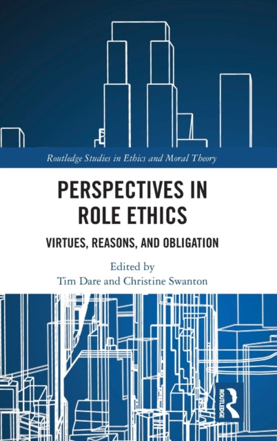 Book cover of: Perspectives in Role Ethics. By: Tim Dare