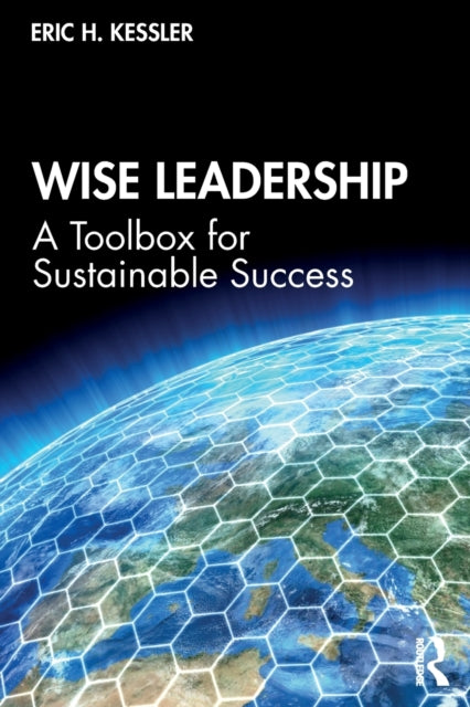 Book cover of: Wise Leadership. By: Eric H. Kessler