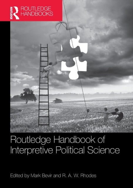 Book cover of: Routledge Handbook of Interpretive Political Science. By: R. A. W. Rhodes
