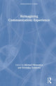 Book cover of: Reimagining Communication: Experience. By: Michael Filimowicz