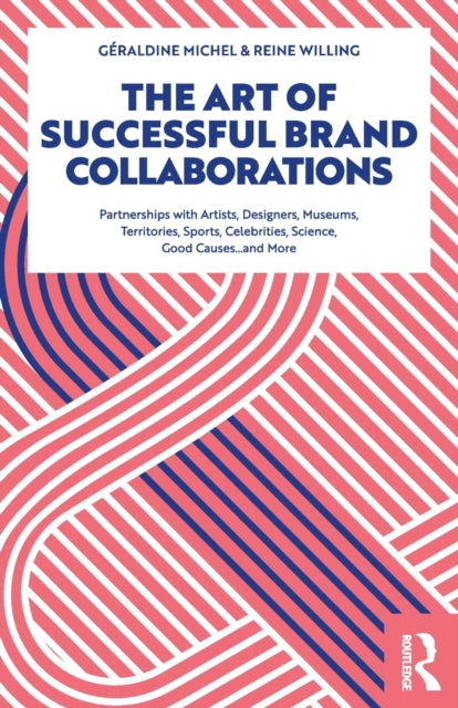 Book cover of: Art of Successful Brand Collaborations. By: Geraldine Michel