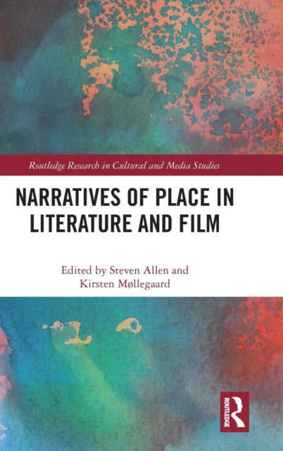 Book cover of: Narratives of Place in Literature and Film. By: Steven Allen