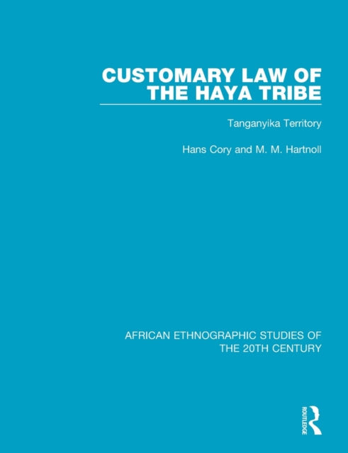 Book cover of: Customary Law of the Haya Tribe. By: Hans Cory