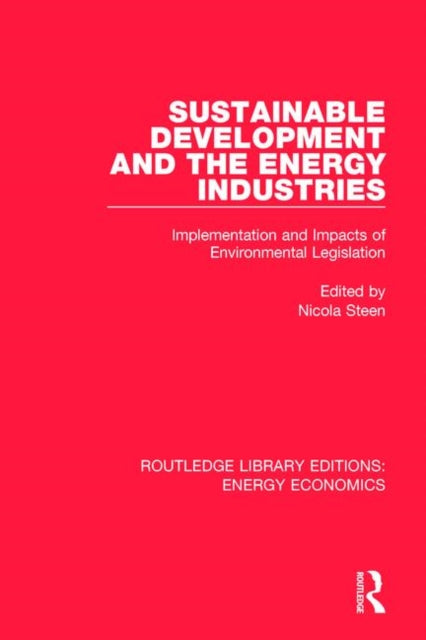 Book cover of: Sustainable Development and the Energy Industries. By: Nicola Steen