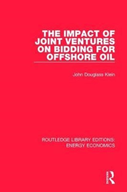 Book cover of: Impact of Joint Ventures on Bidding for Offshore Oil. By: John Douglass Klein