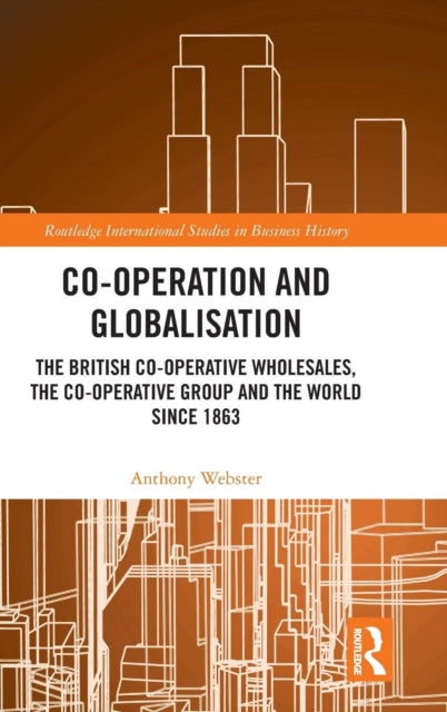 Book cover of: Co-operation and Globalisation. By: Anthony Webster