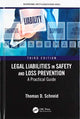 Book cover of: Legal Liabilities in Safety and Loss Prevention. By: Thomas D. Schneid