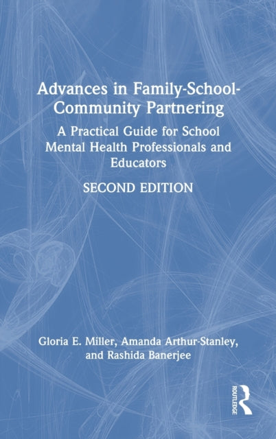 Book cover of: Advances in Family-School-Community Partnering. By: Gloria E. Miller