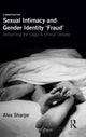 Book cover of: Sexual Intimacy and Gender Identity 'Fraud'. By: Alex Sharpe