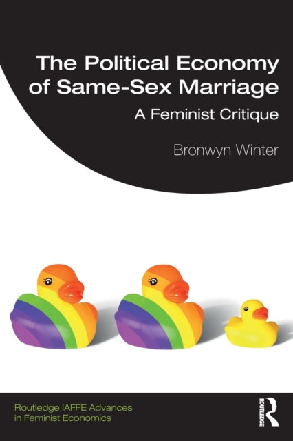 Book cover of: Political Economy of Same-Sex Marriage. By: Bronwyn Winter