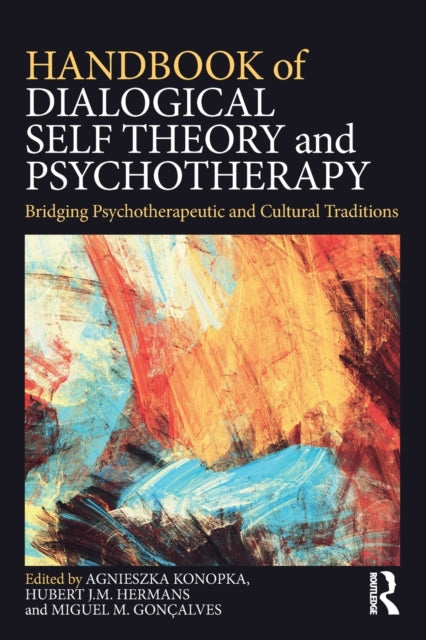 Book cover of: Handbook of Dialogical Self Theory and Psychotherapy. By: Agnieszka Konopka
