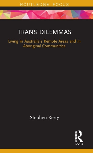 Book cover of: Trans Dilemmas. By: Stephen Kerry