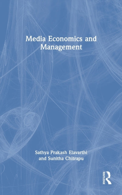 Book cover of: Media Economics and Management. By: Elavarthi Sathya Prakash