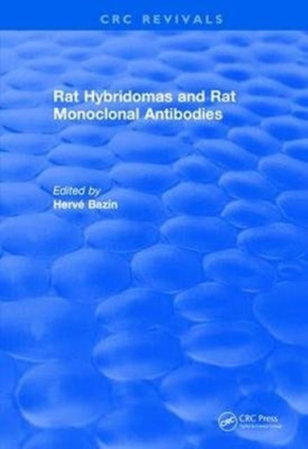 Book cover of: Rat Hybridomas and Rat Monoclonal Antibodies (1990). By: Herve Bazin