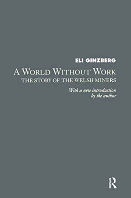 Book cover of: World Without Work. By: Eli Ginzberg