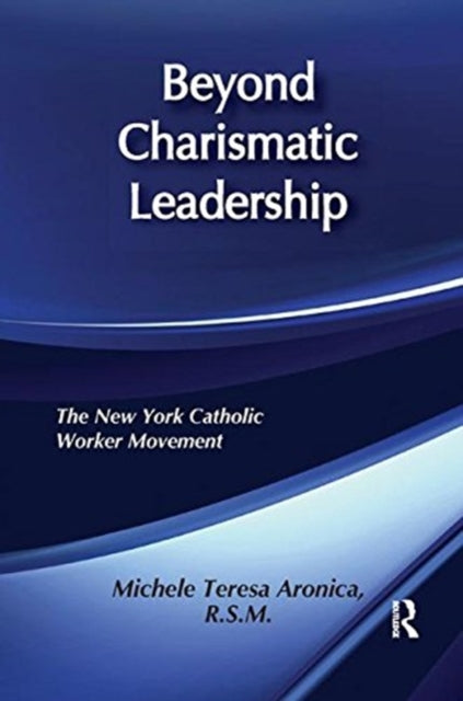 Book cover of: Beyond Charismatic Leadership. By: Michele Teresa Aronica