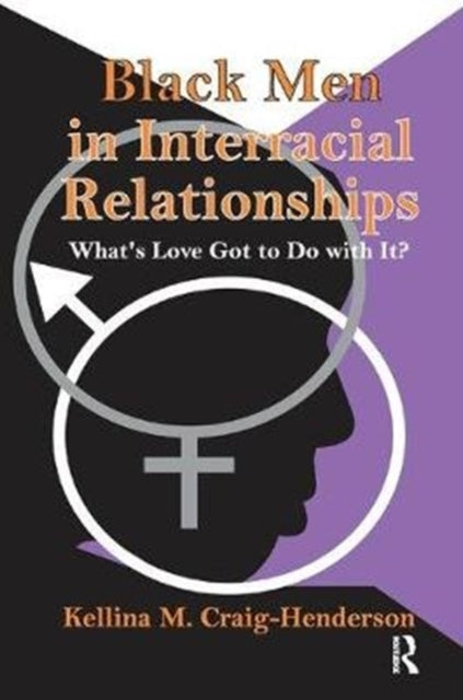 Book cover of: Black Men in Interracial Relationships. By: Kellina Craig-Henderson