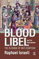 Book cover of: Blood Libel and Its Derivatives. By: Raphael Israeli