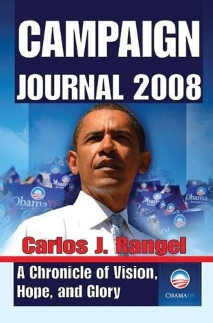 Book cover of: Campaign Journal 2008. By: Carlos Rangel