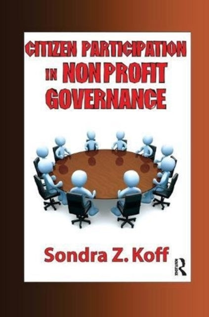 Book cover of: Citizen Participation in Non-profit Governance. By: Sondra Z. Koff