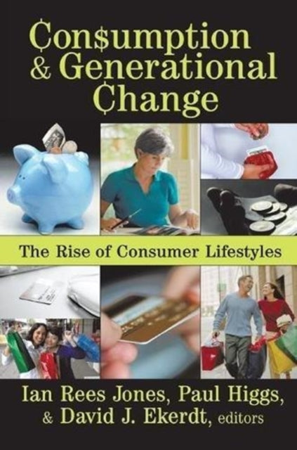 Book cover of: Consumption and Generational Change. By: Ian Jones
