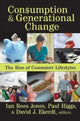 Book cover of: Consumption and Generational Change. By: Ian Jones