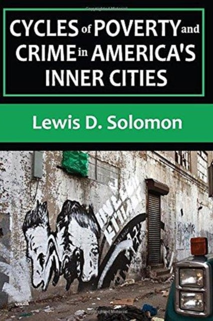 Book cover of: Cycles of Poverty and Crime in America's Inner Cities. By: Lewis D. Solomon