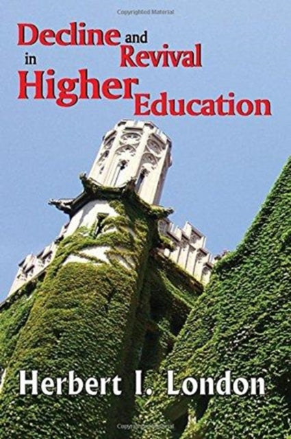 Book cover of: Decline and Revival in Higher Education. By: Herbert I. London