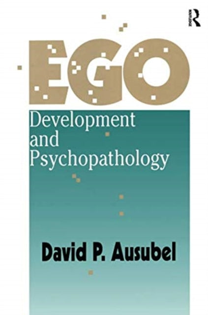Book cover of: Ego Development and Psychopathology. By: David Ausubel