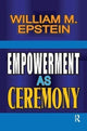 Book cover of: Empowerment as Ceremony. By: William Epstein
