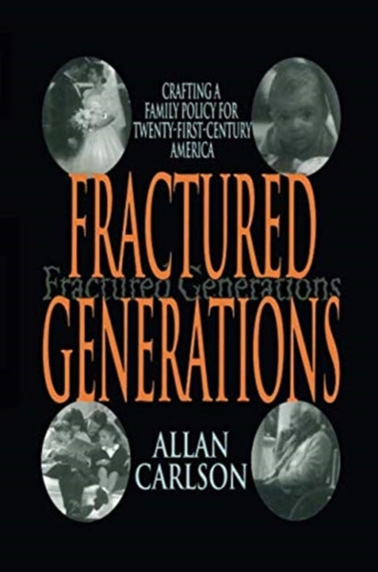 Book cover of: Fractured Generations. By: Allan C. Carlson