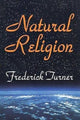 Book cover of: Natural Religion. By: Frederick Turner