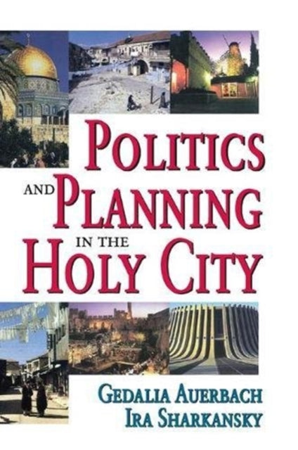 Book cover of: Politics and Planning in the Holy City. By: Ron Christenson