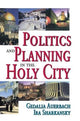 Book cover of: Politics and Planning in the Holy City. By: Ron Christenson