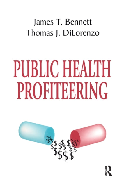 Book cover of: Public Health Profiteering. By: Thomas DiLorenzo