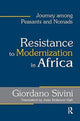 Book cover of: Resistance to Modernization in Africa. By: Giordano Sivini