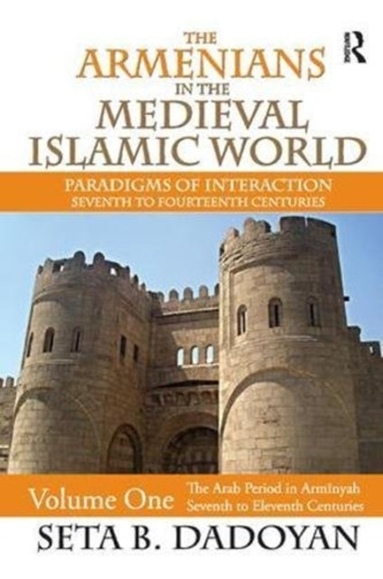 Book cover of: Armenians in the Medieval Islamic World. By: Seta B. Dadoyan